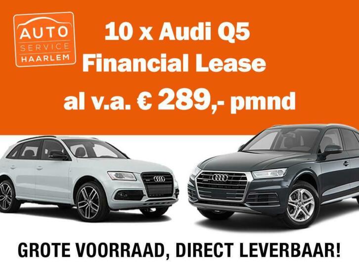 10 x Audi Q5 S-line automaat - Financial lease al va 289,-
