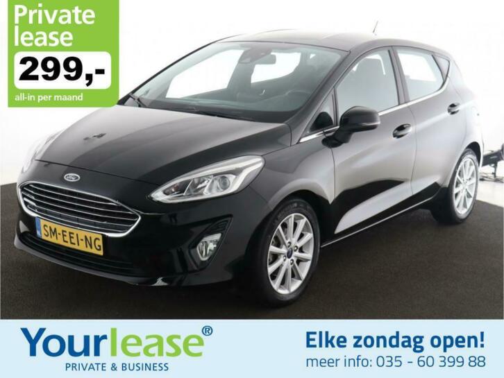 299,- Private lease  Ford Fiesta Titanium Automaat  Navi