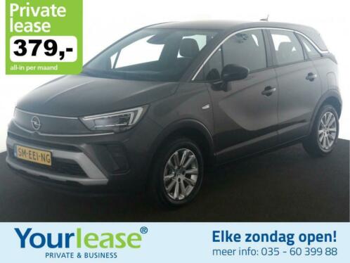 379,- Private lease  Opel Crossland Automaat  Nieuw Model