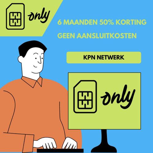 ACTIE 6 maanden 50 korting, GEEN aansluitkosten SIM ONLY