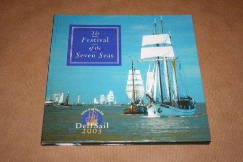 Boek - The Festival of the Seven Seas - Delfsail 2003 