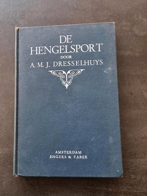 De Hengelsport door AMJ Dresselhuys 1927 in zeer goede staat