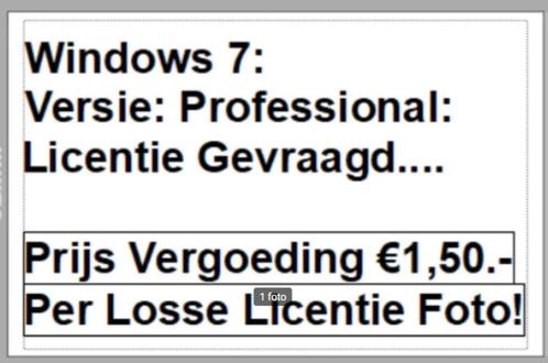 Gezocht Windows 7 Professional Licentie Ik Geef 1,50 P.St