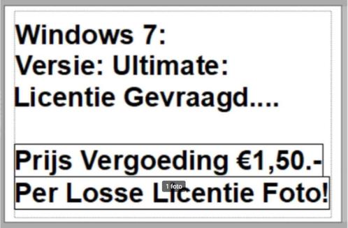 Gezocht Windows 7 Ultimate Licentie Ik Geef 1,50.-  P.St