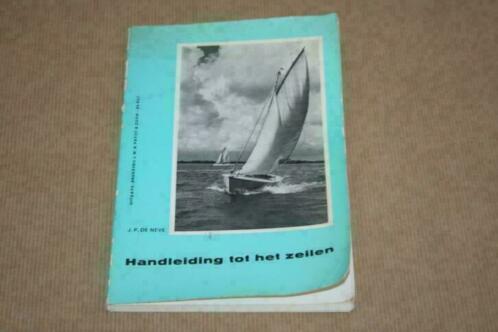 Handleiding tot het zeilen - Fraaie oude uitgave circa 1960