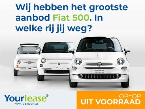Op Voorraad  Fiat 500  12 mnd Private Lease v.a. 228,-