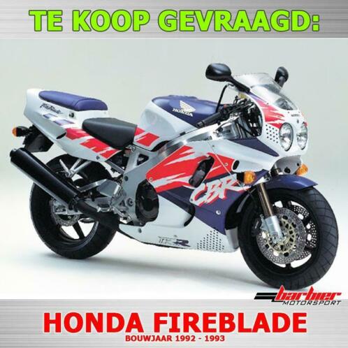 Te koop gevraagd Honda Fireblade uit 1992 1993