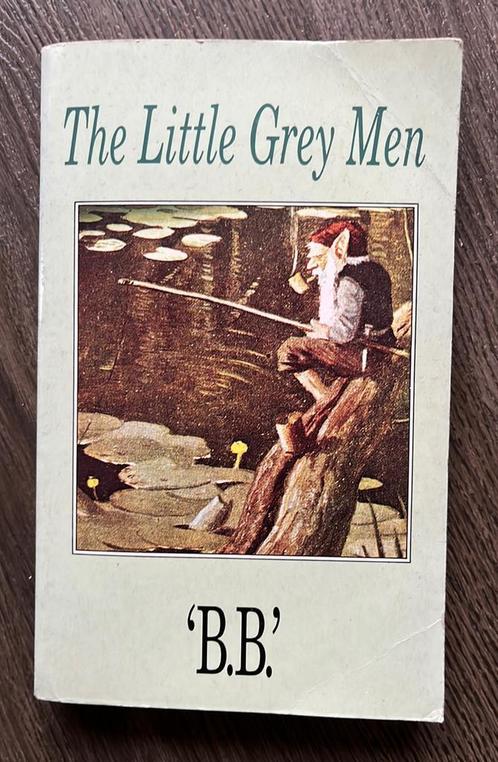 The Little Grey Men A Story for the Young in Heart (quotBBquot)