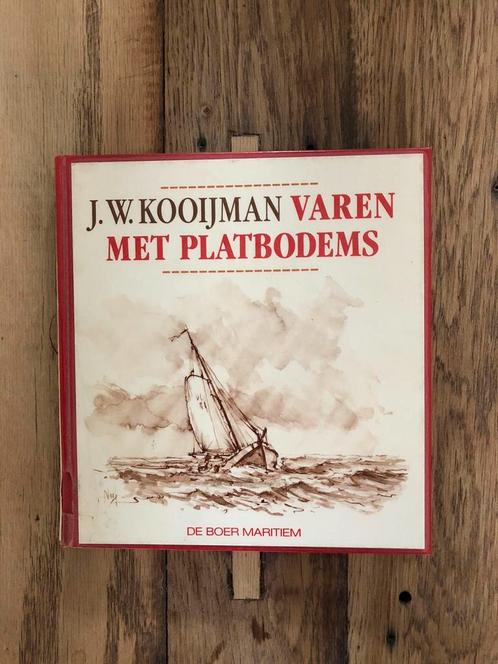 Varen met platbodems. Van J.W. Kooyman.