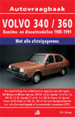 Volvo 340 amp 360 1985-1991 Benzine Vraagbaak Nederlands
