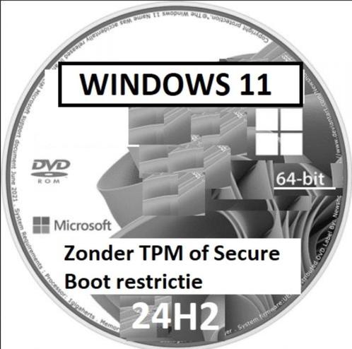 Windows 11 24H2 Zonder Restricties (Secure Boot amp TPM) DVD
